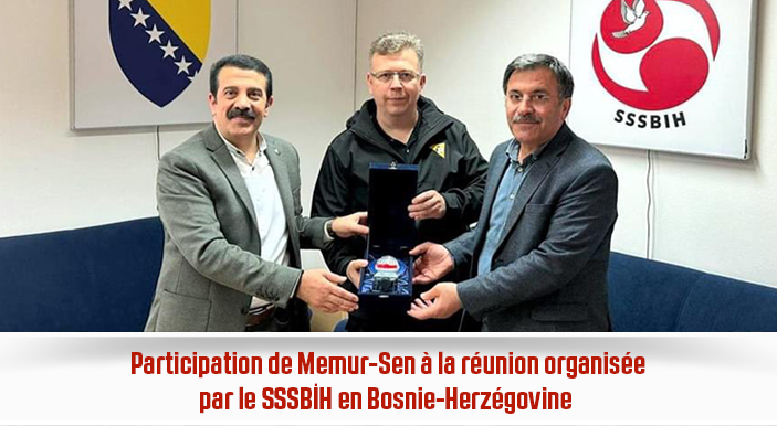 Participation de Memur-Sen à la réunion organisée par le SSSBİH en Bosnie-Herzégovine