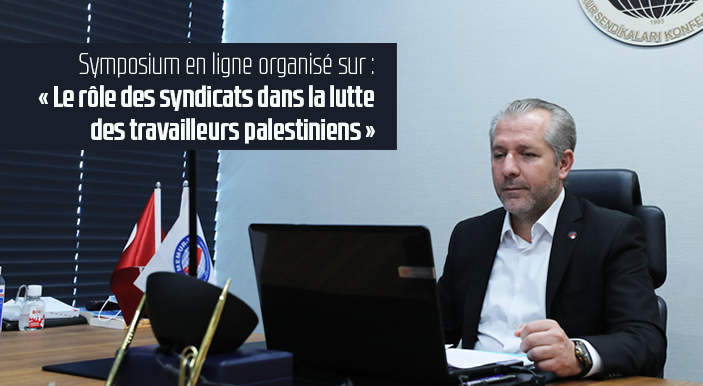 Symposium en ligne organisé sur : « Le rôle des syndicats dans la lutte des travailleurs palestiniens »