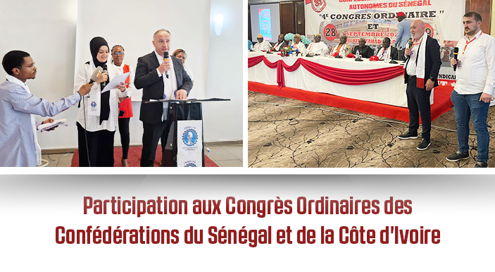 Participation aux Congrès Ordinaires des Confédérations du Sénégal et de la Côte d'Ivoire