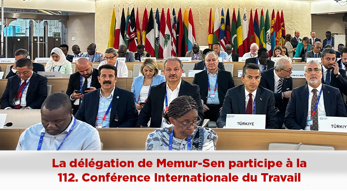 La délégation de Memur-Sen participe à la 112. Conférence Internationale du Travail 