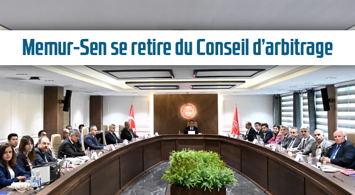 Memur-Sen se retire du Conseil d’arbitrage