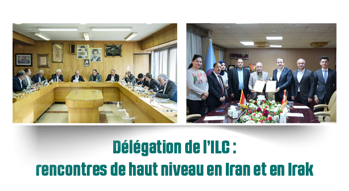 Délégation de l’ILC : rencontres de haut niveau en Iran et en Irak