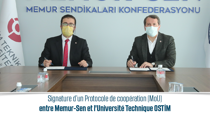 Signature d’un Protocole de coopération (MoU) entre Memur-Sen et l'Université Technique OSTİM