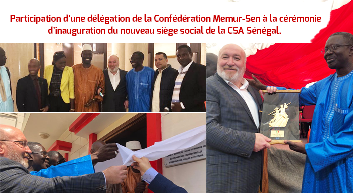 Participation d’une délégation de la Confédération Memur-Sen à la cérémonie d’inauguration du nouveau siège social de la CSA Sénégal. 