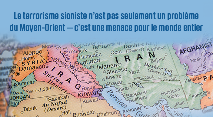 Le terrorisme sioniste n’est pas seulement un problème du Moyen-Orient — c’est une menace pour le monde entier