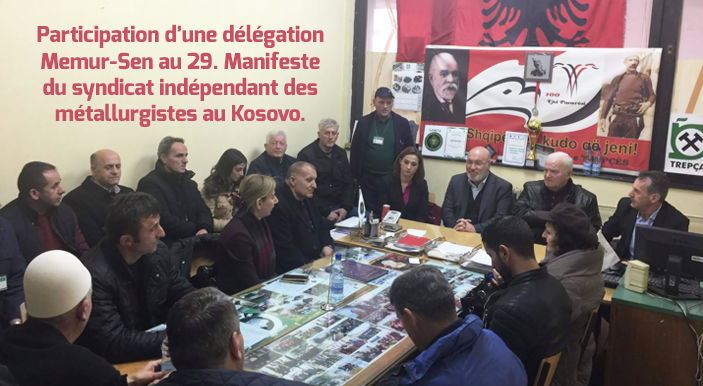 Participation d’une délégation Memur-Sen au 29. Manifeste du syndicat indépendant des métallurgistes au Kosovo.