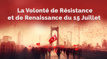 La Volonté de Résistance et de Renaissance du 15 Juillet