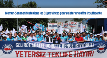 Memur-Sen manifeste dans les 81 provinces pour rejeter une offre insuffisante