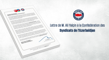 Lettre de M. Ali Yalçin à la Confédération des Syndicats de l’Azerbaïdjan