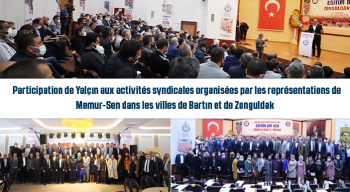 Participation de Yalçın aux activités syndicales organisées par les représentations de Memur-Sen dans les villes de Bartın et de Zonguldak