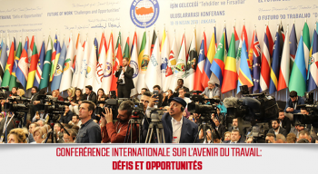 Conferérence Internationale Sur L’avenir Du Travail : Défis Et Opportunités  