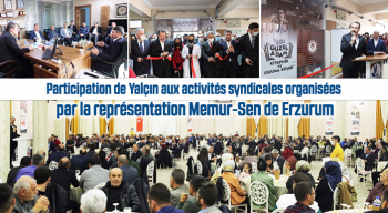 Participation de Yalçın aux activités syndicales organisées par la représentation Memur-Sen de Erzurum  