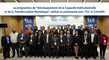 Le programme de "Développement de la Capacité Institutionnelle et de la Transformation Numérique" réalisé en partenariat avec l'ILC et ÇASGEM