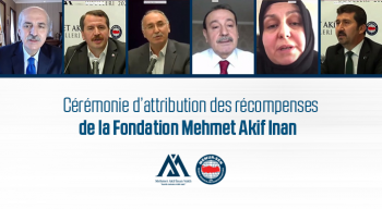 Cérémonie d’attribution des récompenses de la Fondation Mehmet Akif Inan