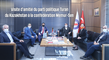 Visite d’amitié du parti politique Turan du Kazakhstan à la confédération Memur-Sen