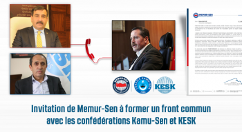 Invitation de Memur-Sen à former un front commun avec les confédérations Kamu-Sen et KESK