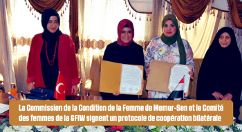 La Commission de la Condition de la Femme de Memur-Sen et le Comité des femmes de la GFIW signent un protocole de coopération bilatérale  