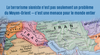 Le terrorisme sioniste n’est pas seulement un problème du Moyen-Orient — c’est une menace pour le monde entier