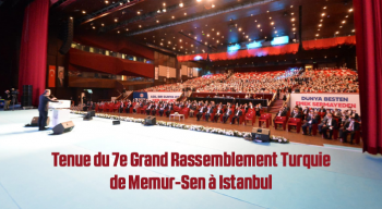 Tenue du 7e Grand Rassemblement Turquie de Memur-Sen à Istanbul