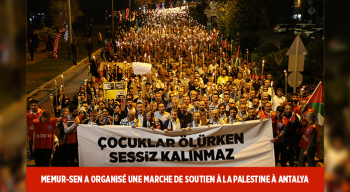 Memur-Sen a organisé une marche de soutien à la Palestine à Antalya