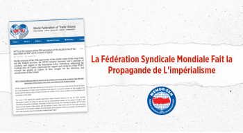 La Fédération Syndicale Mondiale Fait la Propagande de L'impérialisme