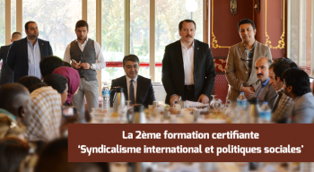 La 2ème formation certifiante ‘Syndicalisme international et politiques sociales'